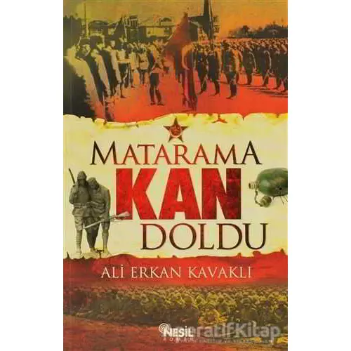 Matarama Kan Doldu - Ali Erkan Kavaklı - Nesil Yayınları