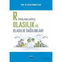 R Uygulamalarıyla Olasılık ve Olasılık Dağılımları - Özlem Gürünlü Alma - Nobel Akademik Yayıncılık