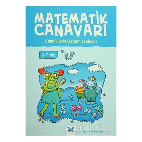 Matematik Canavarı - Etkinliklerle Çarpım Tabloları 5-7 yaş