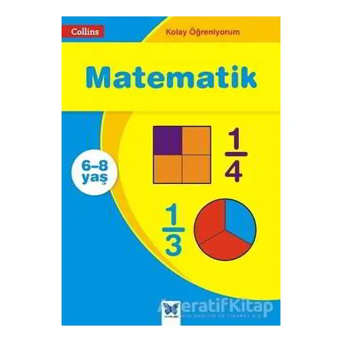 Matematik - Collins Kolay Öğreniyorum (6-8 Yaş) - Sarah - Anne Fernandes - Mavi Kelebek Yayınları