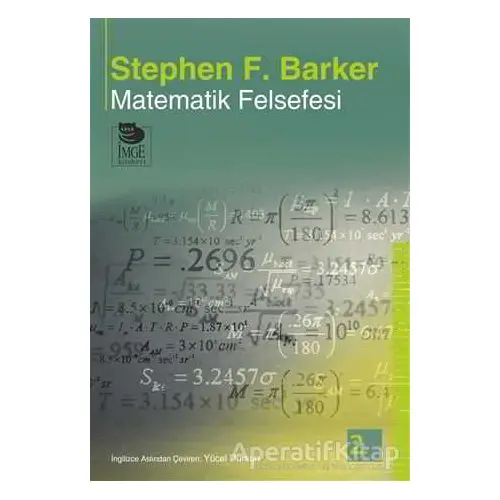 Matematik Felsefesi - Stephen F. Barker - İmge Kitabevi Yayınları