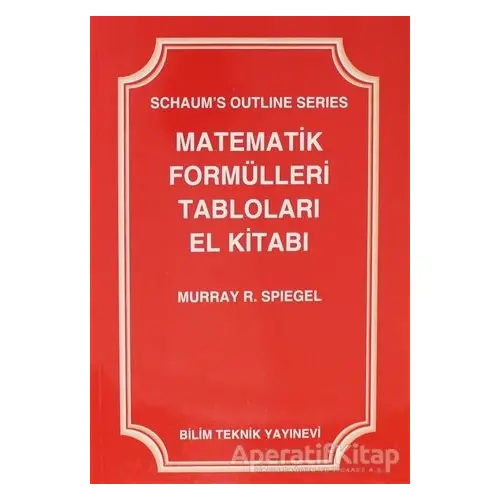 Matematik Formülleri Tabloları El Kitabı - Murray R. Spiegel - Bilim Teknik Yayınevi