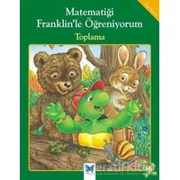 Matematiği Franklin’le Öğreniyorum: Toplama - Rosemarie Shannon - Mavi Kelebek Yayınları