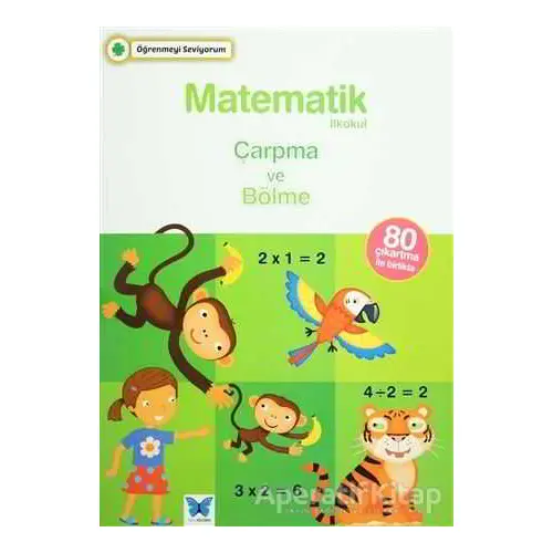 Matematik İlkokul Çarpma ve Bölme - Kolektif - Mavi Kelebek Yayınları