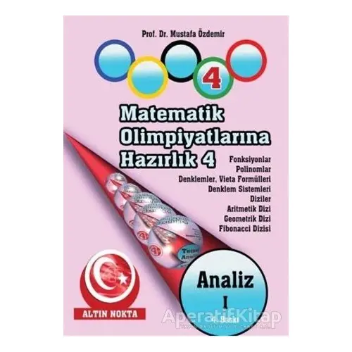 Matematik Olimpiyatlarına Hazırlık 4 - Mustafa Özdemir - Altın Nokta Basım Yayın - Kaynak Kitaplar