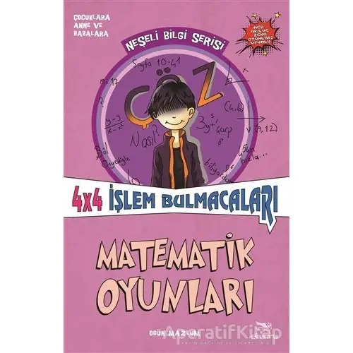 Matematik Oyunları - 4x4 İşlem Bulmacaları - Ogün Mazlum - Elhamra Yayınları