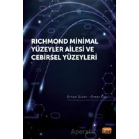 Richmond Minimal Yüzeyler Ailesi ve Cebirsel Yüzeyleri - Ömer Kişi - Nobel Bilimsel Eserler