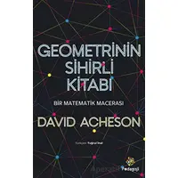 Geometrinin Sihirli Kitabı - Bir Matematik Macerası - David Acheson - Pedagoji Yayınları