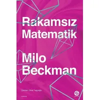 Rakamsız Matematik - Milo Beckman - Sahi Kitap