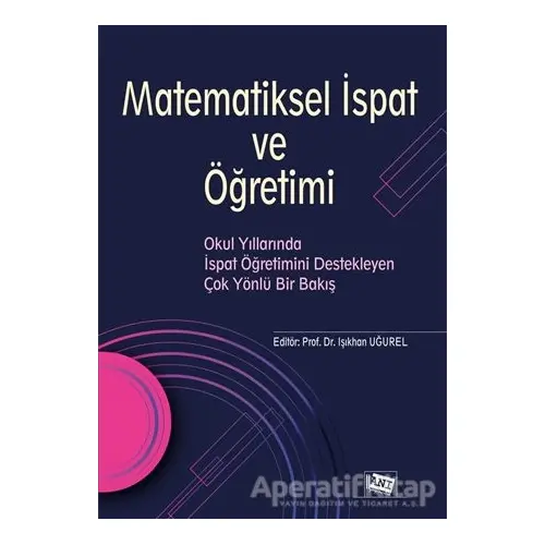 Matematiksel İspat ve Öğretimi - Işıkhan Uğurel - Anı Yayıncılık