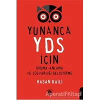 Yunanca YDS İçin Okuma-Anlama ve Sözvarlığı Geliştirme - Hasan Kaili - Dorlion Yayınları