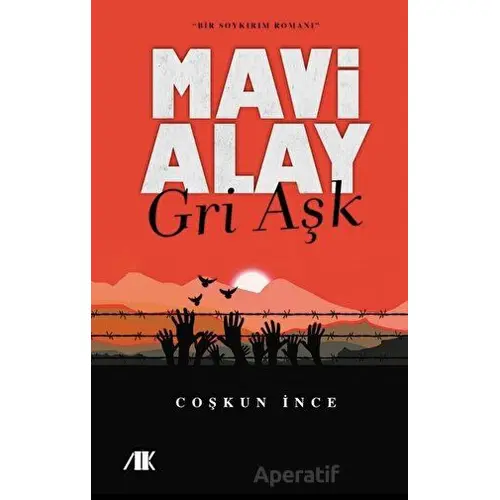 Mavi Alay - Gri Aşk - Coşkun İnce - Akademik Kitaplar