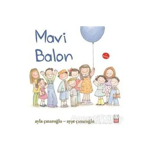 Mavi Balon - Ayla Çınaroğlu - Kırmızı Kedi Çocuk