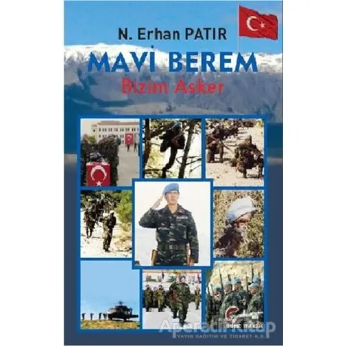 Mavi Berem Bizim Asker - N. Erhan Patır - Galeati Yayıncılık