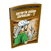 Fatih’in Diğer Zaferleri-2 - Fatih Sultan Mehmet Serisi - Maviçatı Yayınları