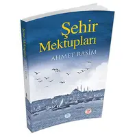 Şehir Mektupları - Ahmet Rasim - Maviçatı Yayınları