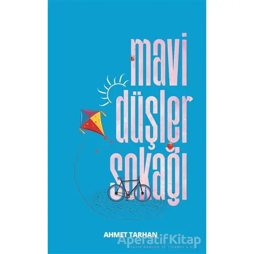 Mavi Düşler Sokağı - Ahmet Tarhan - Çimke Yayınevi