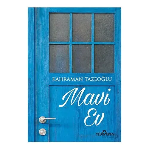 Mavi Ev - Kahraman Tazeoğlu - Yediveren Yayınları