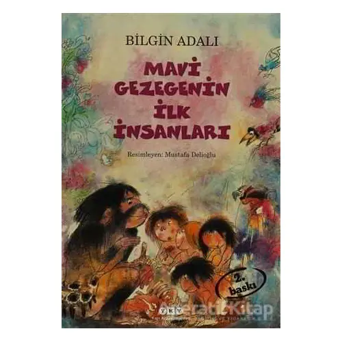 Mavi Gezegenin İlk İnsanları - Bilgin Adalı - Yapı Kredi Yayınları