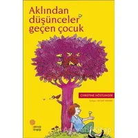 Aklından Düşünceler Geçen Çocuk - Christine Nöstlinger - Günışığı Kitaplığı