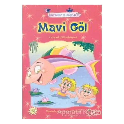 Mavi Göl - Tuncel Altınköprü - Çilek Kitaplar