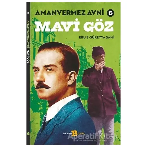 Mavi Göz - Amanvermez Avni 6 - Ebus Süreyya Sami - Beyan Yayınları