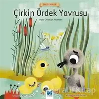 Çirkin Ördek Yavrusu - Ünlü Eserler Serisi - Hans Christian Andersen - Mavi Kelebek Yayınları