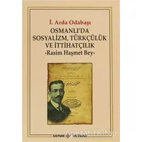 Osmanlı’da Sosyalizm, Türkçülük ve İtthatçilik - Arda Odabaşı - Kaynak Yayınları