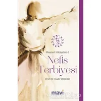 Nefis Terbiyesi: Mesnevi Hikayeleri-3 - Kadir Özköse - Mavi Yayıncılık