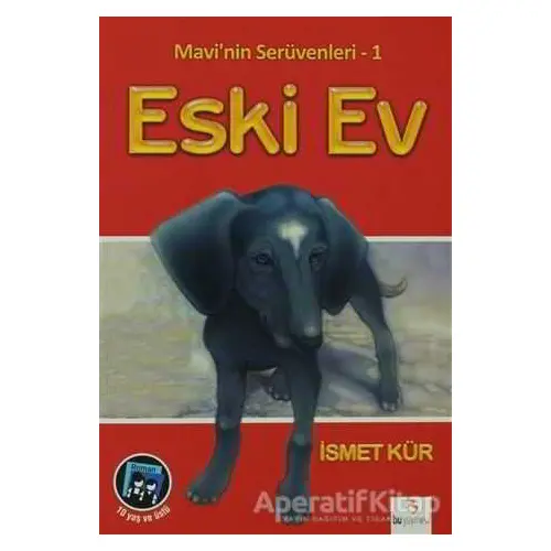 Mavi’nin Serüvenleri 1 - Eski Ev - İsmet Kür - Bu Yayınevi