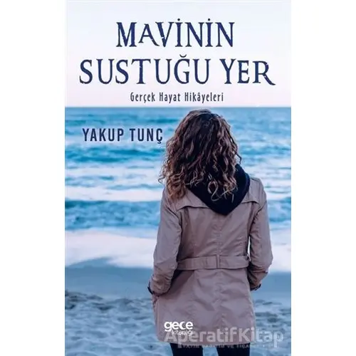 Mavinin Sustuğu Yer - Yakup Tunç - Gece Kitaplığı