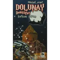 Dolunay Dedektifleri - Korkunç Satranç - Mavisel Yener - Bilgi Yayınevi