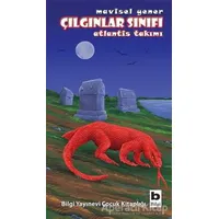 Çılgınlar Sınıfı Atlantis Takımı - Mavisel Yener - Bilgi Yayınevi