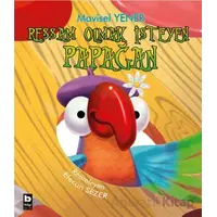 Ressam Olmak İsteyen Papağan - Mavisel Yener - Bilgi Yayınevi