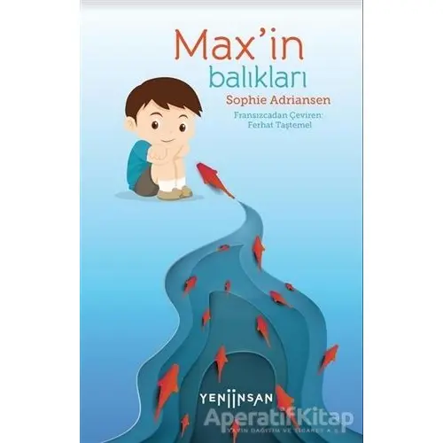 Max’in Balıkları - Sophie Adriansen - Yeni İnsan Yayınevi