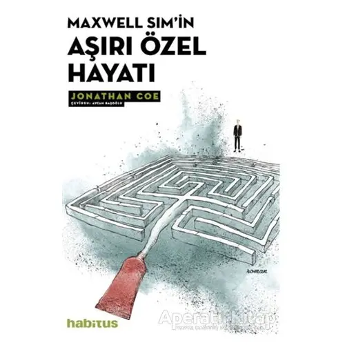 Maxwell Simin Aşırı Özel Hayatı - Jonathan Coe - Habitus Kitap