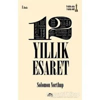 12 Yıllık Esaret - Solomon Northup - Maya Kitap