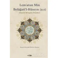 Lem’atun Min Belağati’l- Hüseyn (a.s) - Seyyid Mustafa Muhsin Musevi - Kevser Yayınları