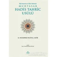 Muhtasar Usul-ü Tahric - Hadis Araştırma ve Tahric Yöntemleri