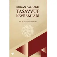 Kur’an Kaynaklı Tasavvuf Kavramları - Mahmud Esad Erkaya - Türkiye Diyanet Vakfı Yayınları