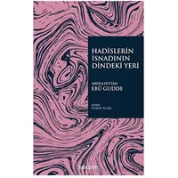 Hadislerin İsnadının Dindeki Yeri - Abdulfettah Ebu Gudde - Takdim