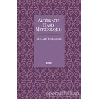Alternatif Hadis Metodolojisi (Karton Kapak) - M. Hayri Kırbaşoğlu - Otto Yayınları