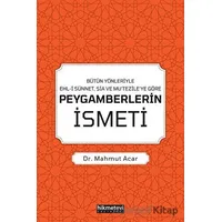 Bütün Yönleriyle Ehl-i Sünnet, Şia ve Mu’tezile’ye Göre Peygamberlerin İsmeti