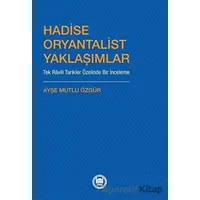 Hadise Oryantalist Yaklaşımlar - Ayşe Mutlu Özgür - Marmara Üniversitesi İlahiyat Fakültesi Vakfı
