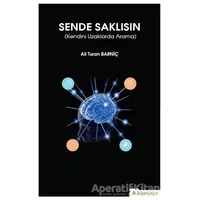 Sende Saklısın - Ali Turan Barniç - Hiperlink Yayınları