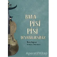 Bana Pisi Pisi Diyebilirsiniz - Merve Doğruer - MEAV Yayıncılık