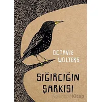 Sığırcığın Şarkısı - Octavie Wolters - MEAV Yayıncılık