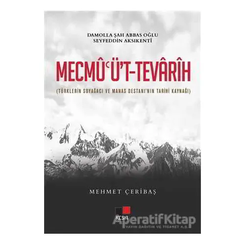 Mecmuüt-Tevarih - Mehmet Çeribaş - Kesit Yayınları