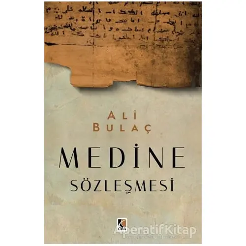 Medine Sözleşmesi - Ali Bulaç - Çıra Yayınları