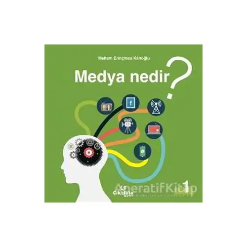 Medya Nedir? - Meltem Erinçmen Kanoğlu - Çikolata Yayınevi